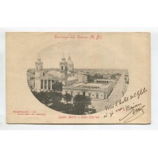 SANTIAGO DEL ESTERO ANTIGUA TARJETA POSTAL IGLESIA MATRIZ Y CALLE LIBERTAD